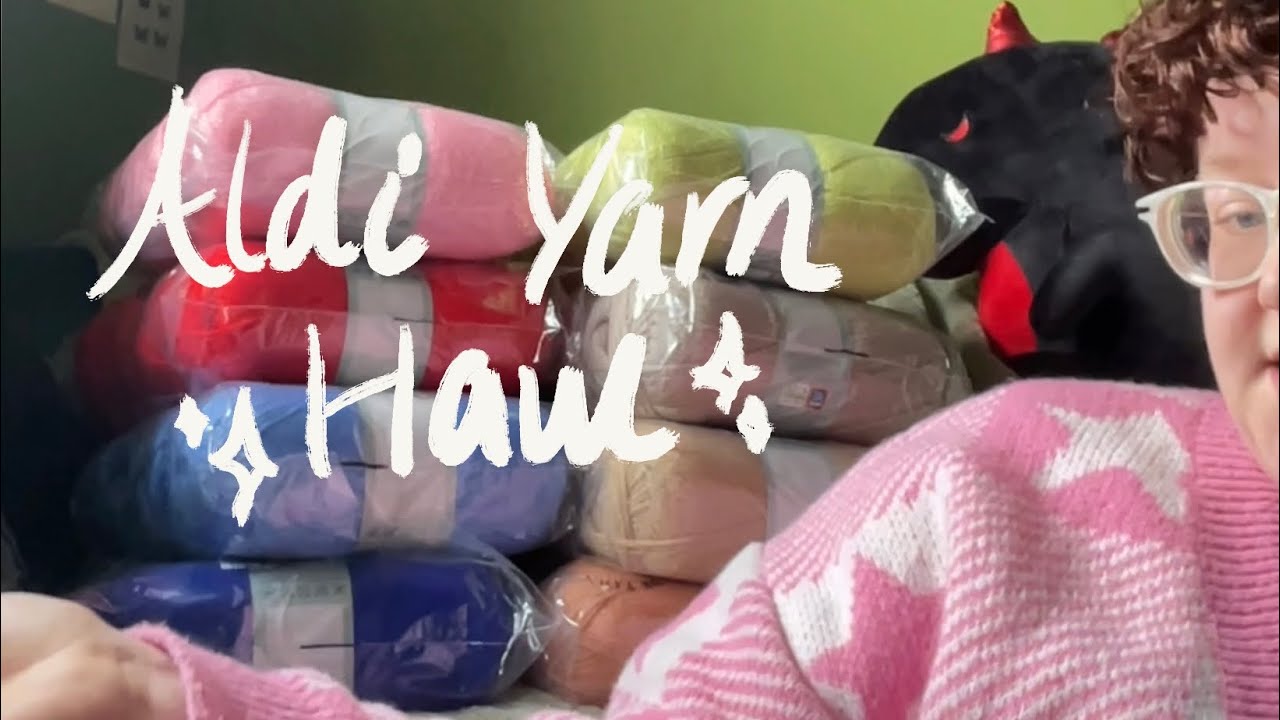 My FIRST video! Aldi YARN HAUL!!