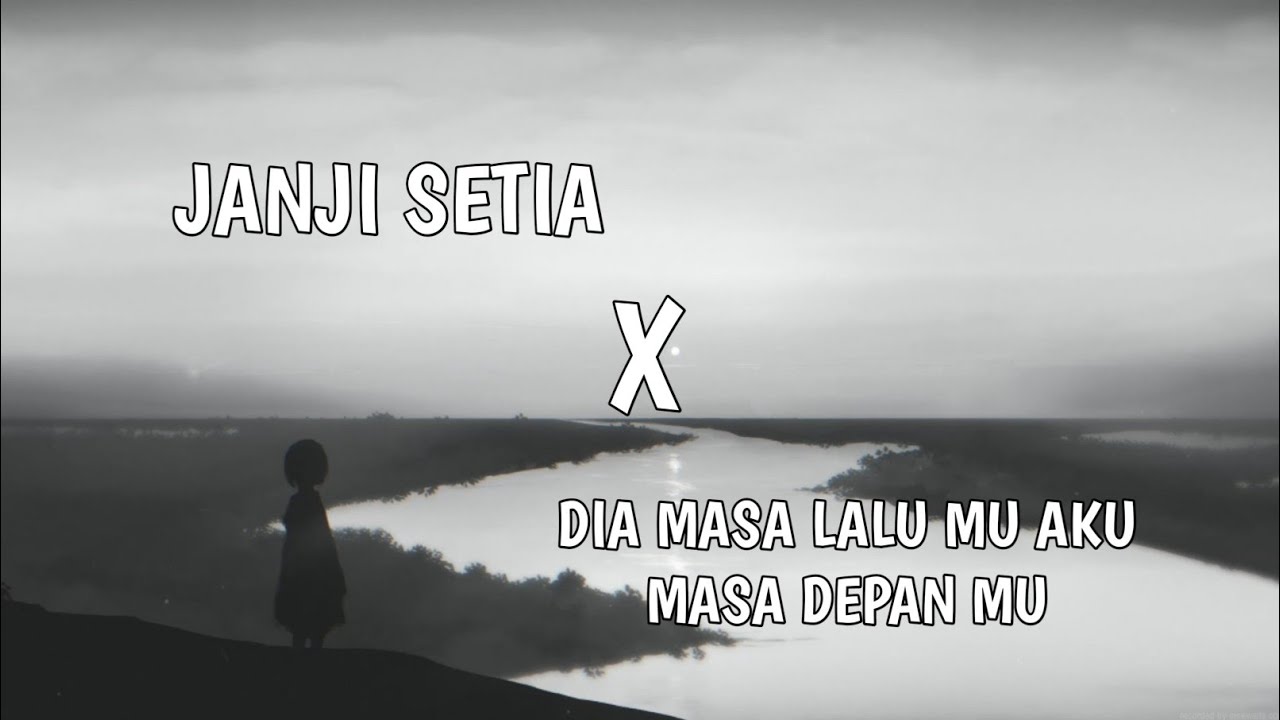 Janji Setia x Dia Masa lalu mu aku masa depanmu (speed up + Reverb)