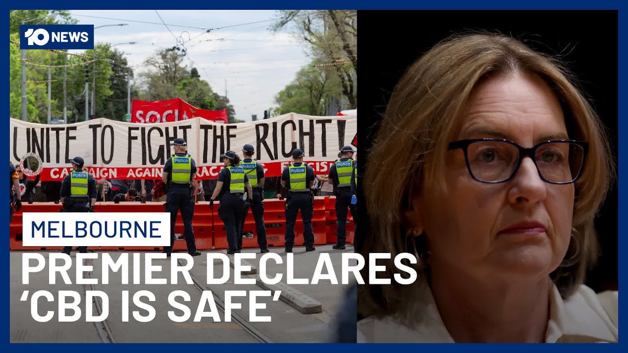 Victoria Premier Declares Melbourne CBD Is Safe After Violent Protests | 10 News