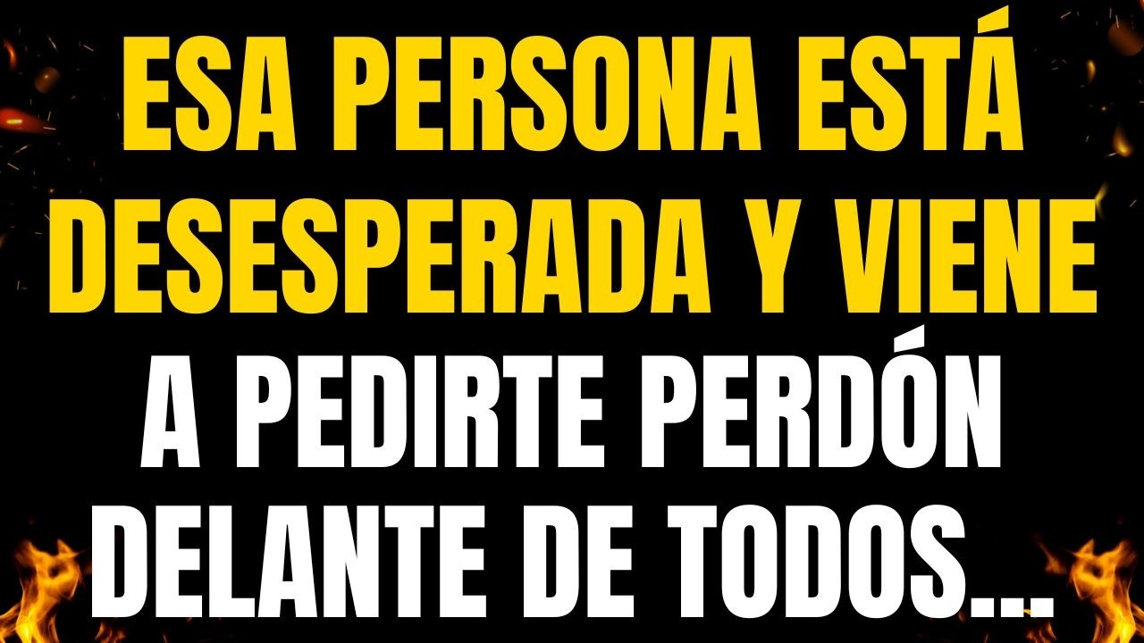 💌&iexcl;MENSAJES DE LOS &Aacute;NGELES PARA TI! ESA PERSONA EST&Aacute; DESESPERADA Y VIENE A PEDIRTE PERD&Oacute;N DELANTE DE