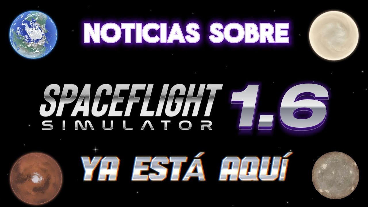 Noticias sobre Spaceflight Simulator 1.6 YA ESTA AQUÍ!
