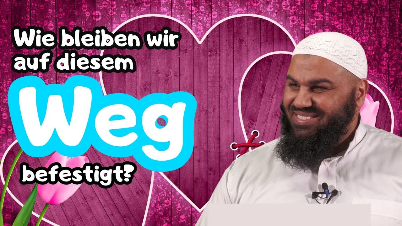 WIE BLEIBEN WIR AUF DIESEM WEG BEFESTIGT? mit Abul Baraa in Braunschweig