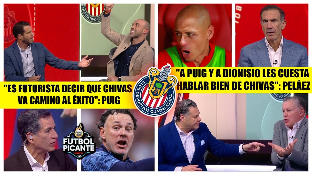 CHIVAS LOS VUELVE LOCOS Peláez y Adal estallan por ataques de Puig al GUADALAJARA | Futbol Picante