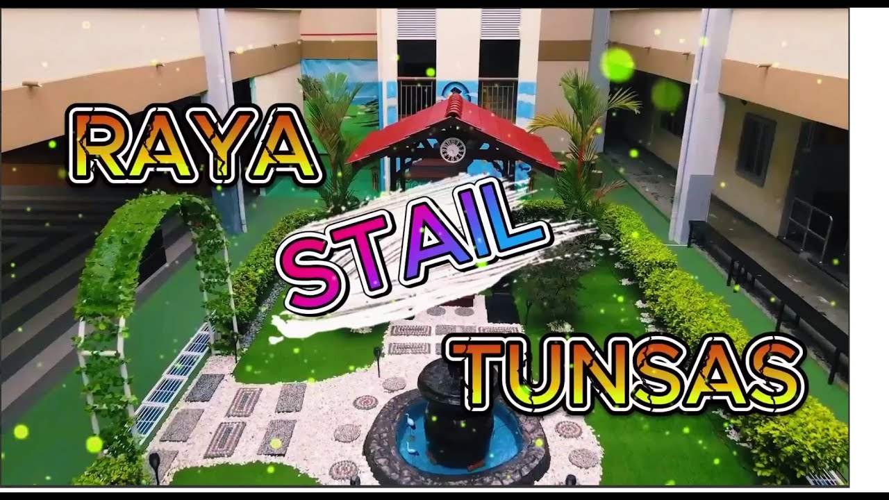 VIDEO RAYA 2024 STAIL TUNSAS