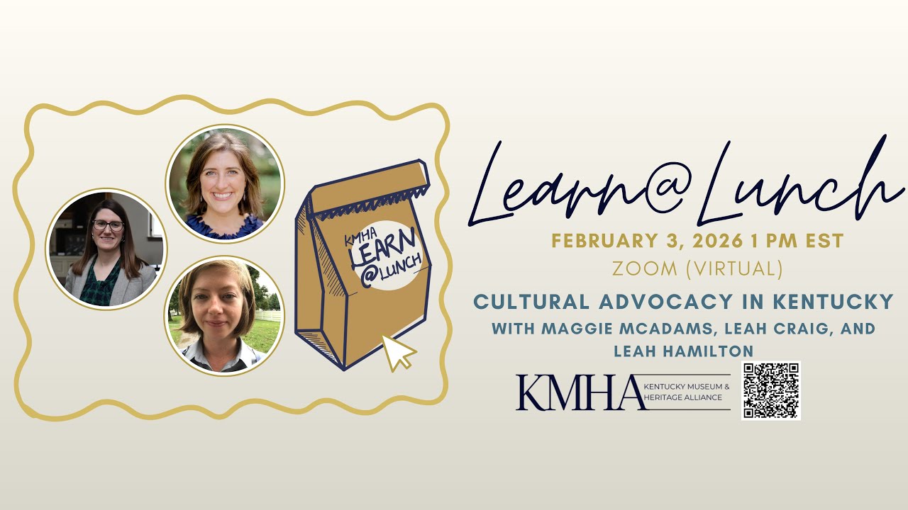 KMHA Learn@Lunch: Cultural Advocacy in Kentucky, February 3, 2026