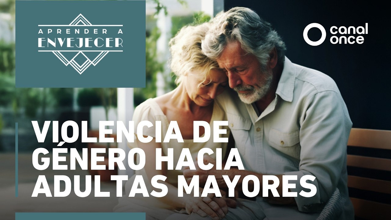 Aprender a envejecer - Violencia de género hacia adultas mayores (05/03/2026)