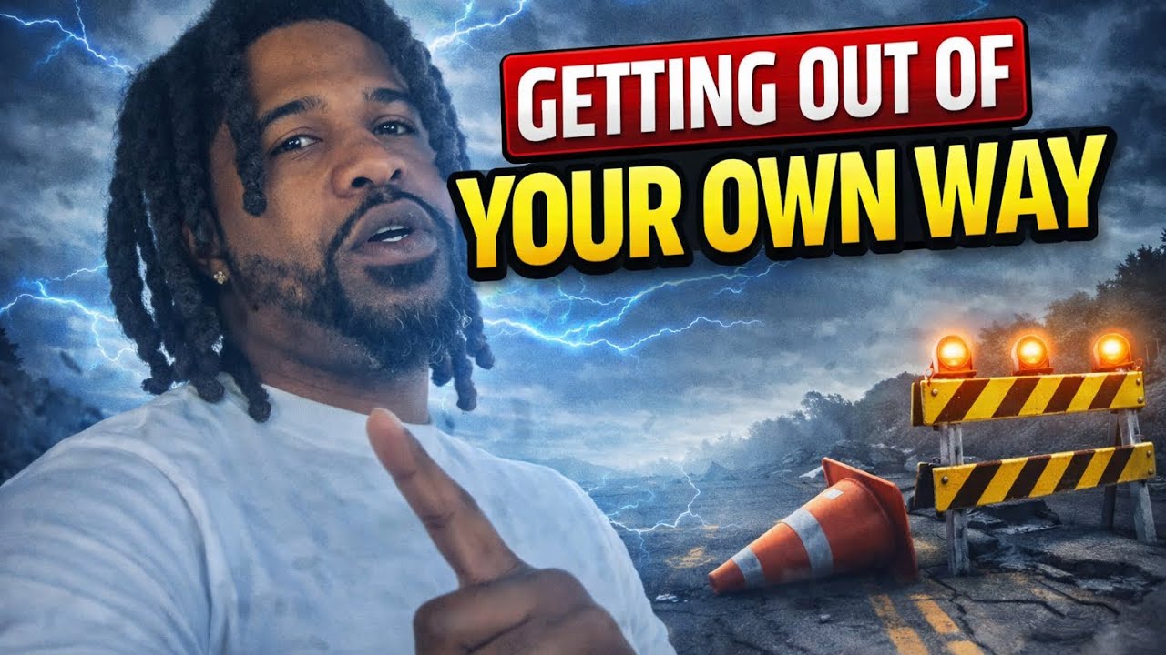 Getting Out Of Your Own Way ! 