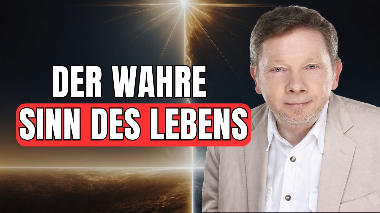 Der WAHRE Sinn des Lebens | Eckhart Tolle