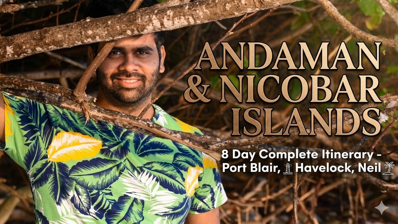 Ultimate Andaman Itinerary | Andaman & Nicobar Tourist places & Itinerary | 8 Days in Andaman