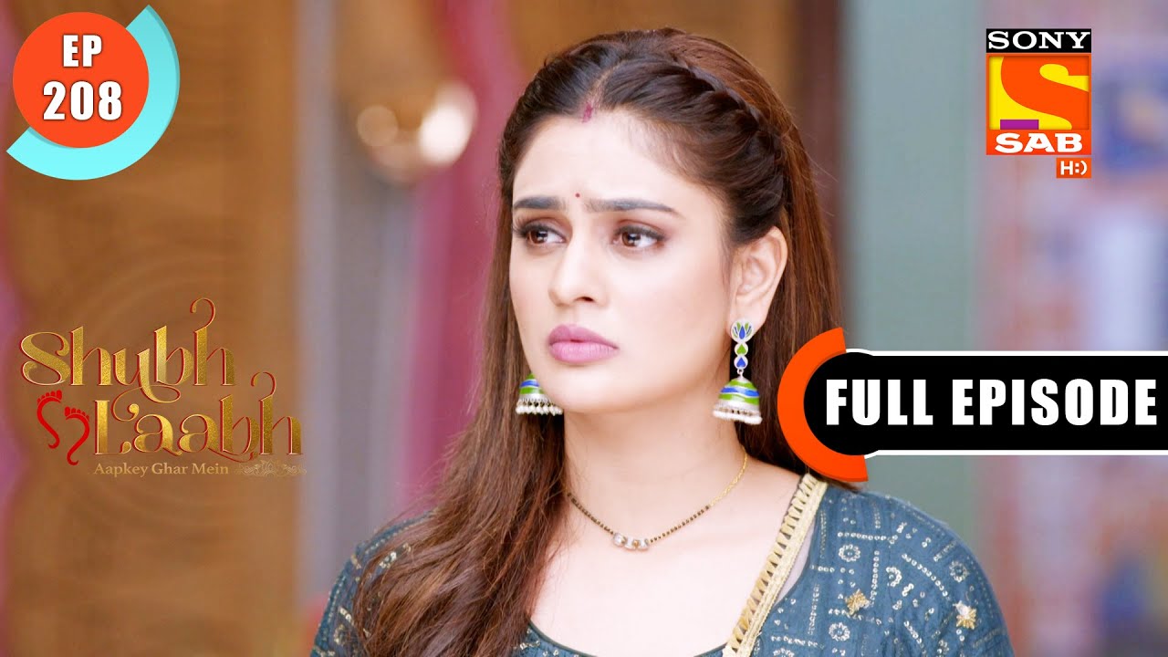 Shreya's Sacrifice- Shubh Laabh-Apkey Ghar Mein-Ep 208-Full Episode-17 May 2022