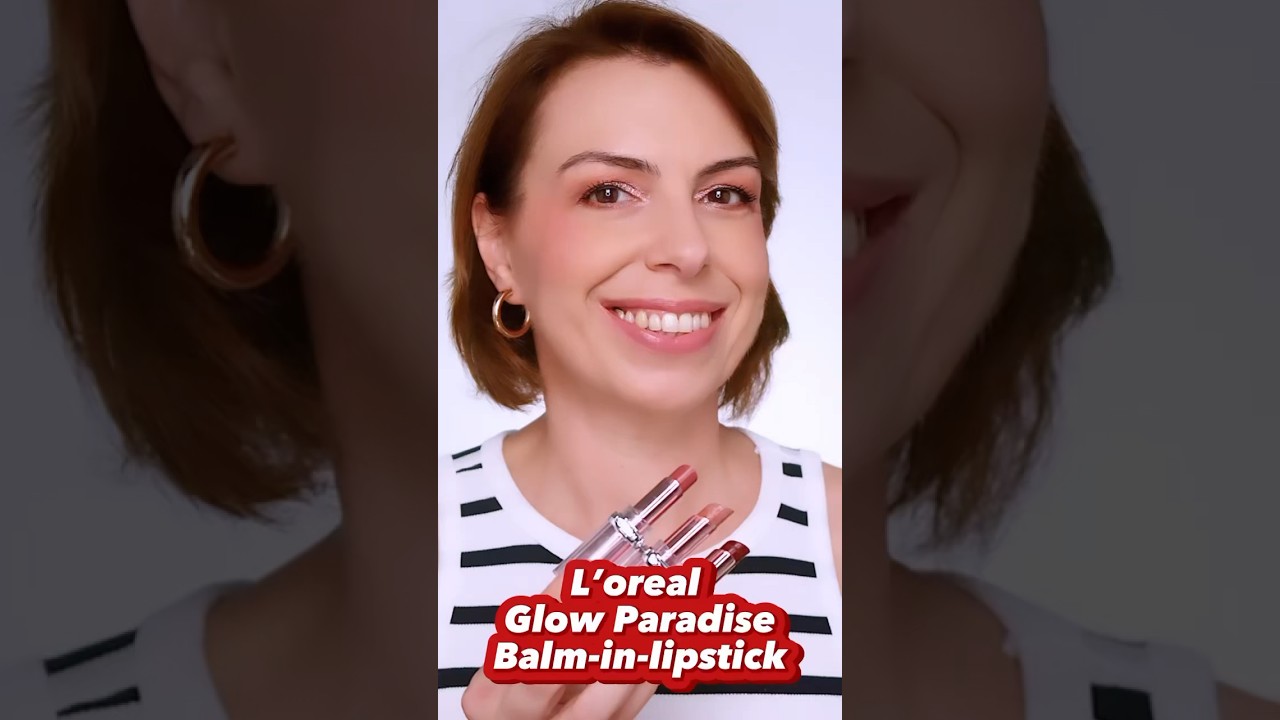 L&rsquo;Oreal Glow Paradise Balm-in Rujları Deniyorum #makyaj