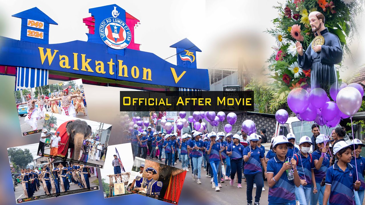 Walkathon V | Loyolian 75th Anniversary (Official After Movie) | Loyola College Negombo