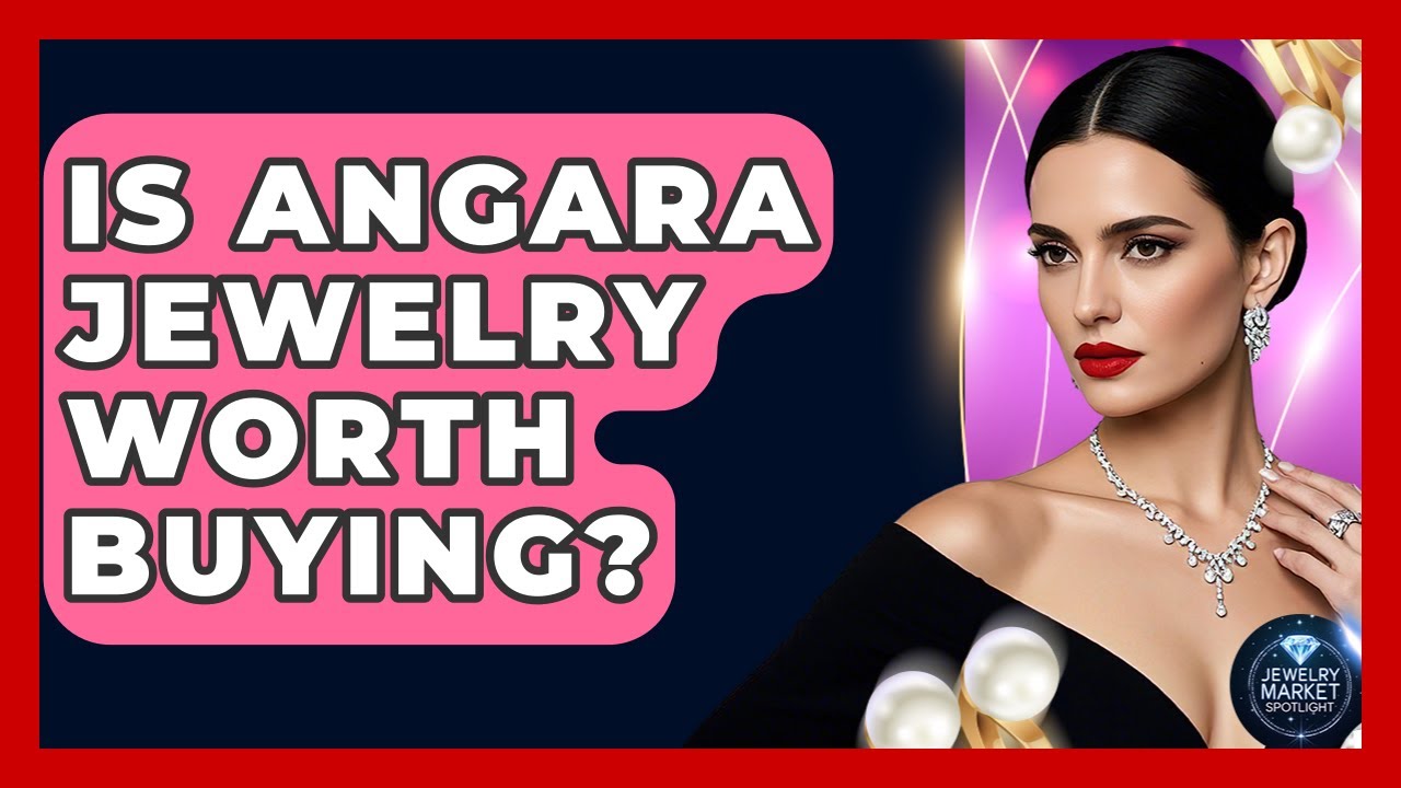 Is Angara Jewelry Worth Buying? - Jewelry Market Spotlight