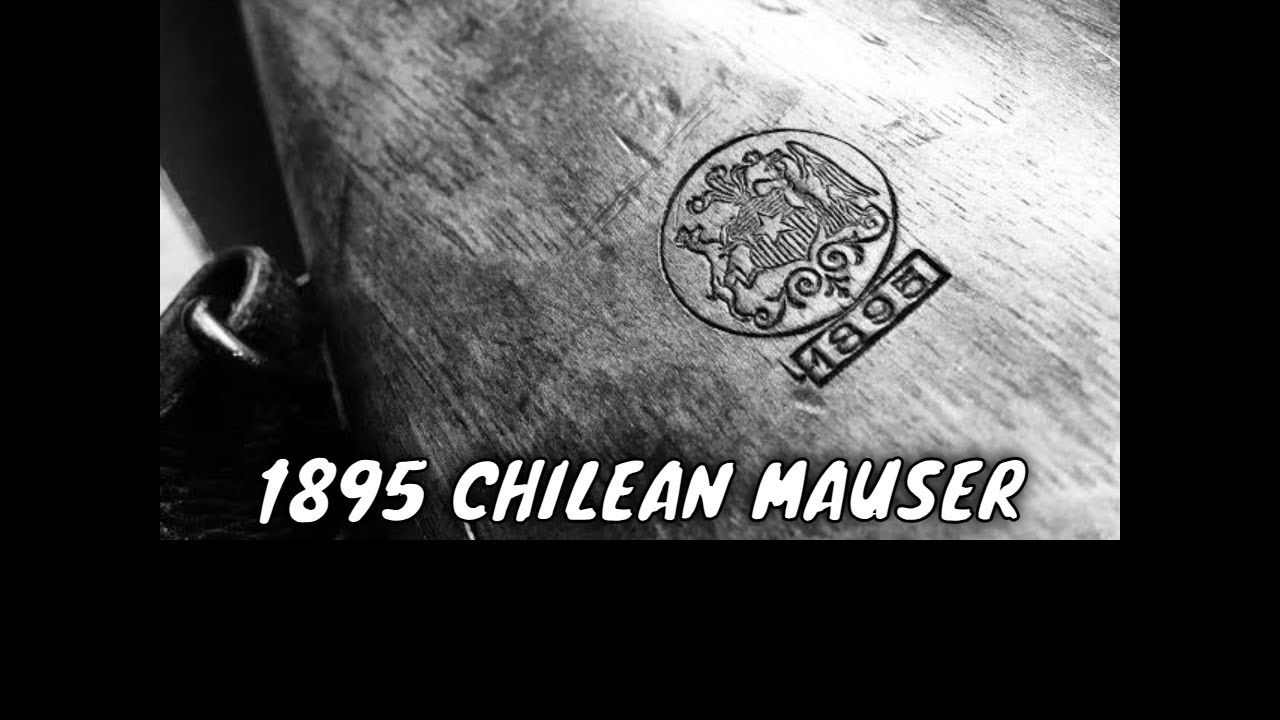 1895 Chilean Mauser - Revisit