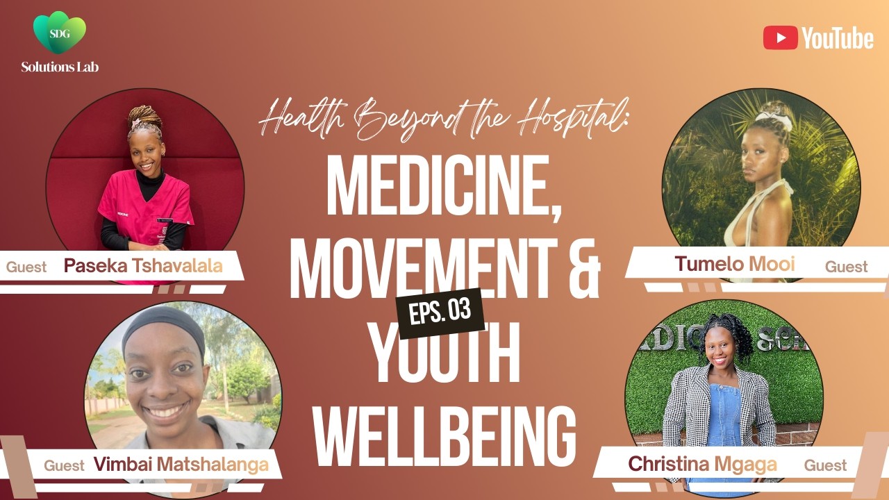 HEALTH BEYOND THE HOSPITAL: MEDICINE, MOVEMENT & YOUTH WELLBEING || SDG SOLUTIONS EP 3