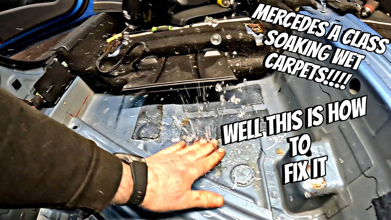 Mercedes A class wet carpets!!!!! this is why and what you need to do to fix it.......