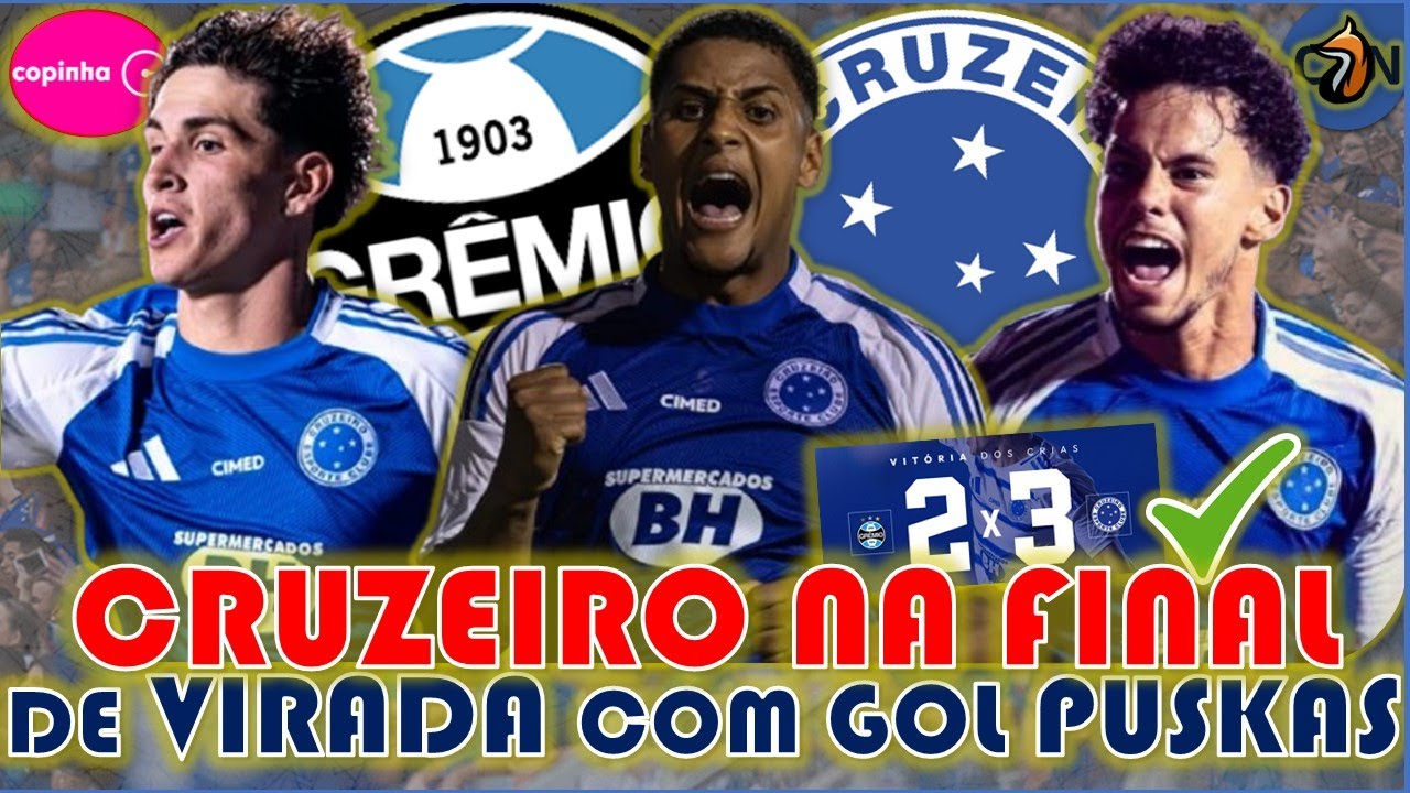 NA FINAL 🦊💙 COM DIREITO A GOL PUSKAS CRUZEIRO DE VIRADA DERROTA O GRÊMIO POR 3X2 | COPINHA 