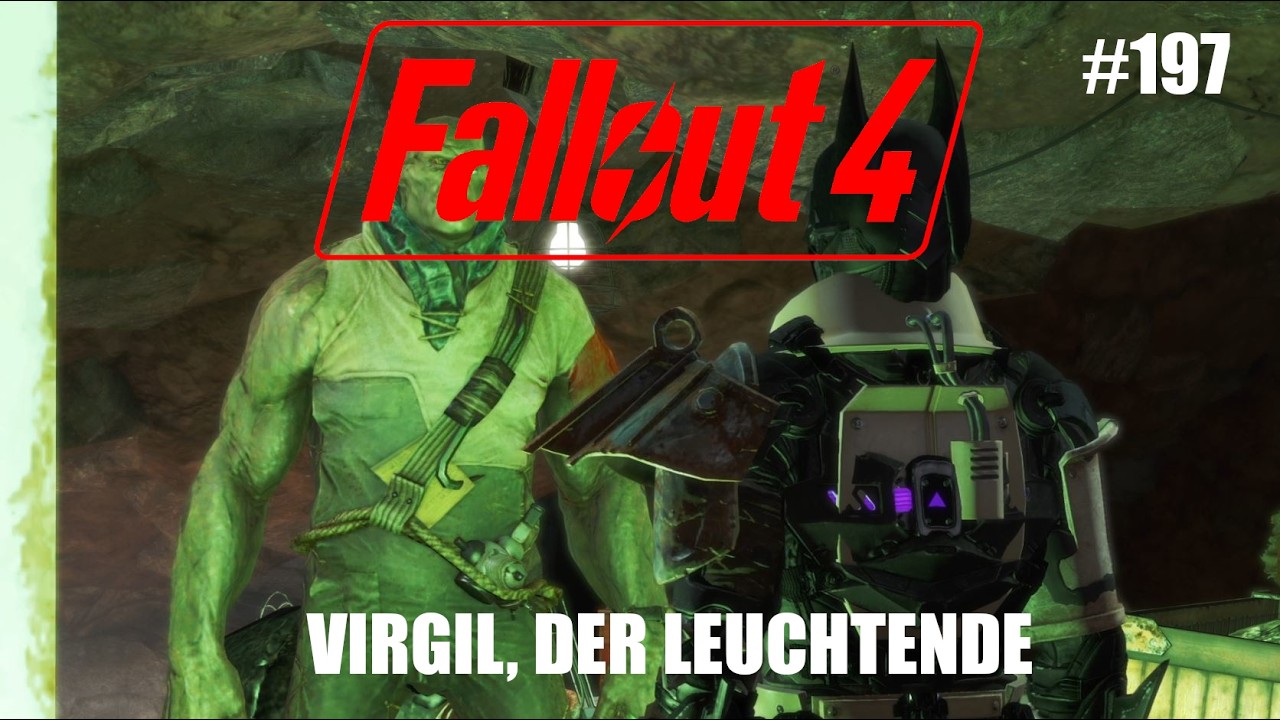 Fallout 4 [ALL DLCS] [MODDED] - 197 - Virgil, der LEUCHTENDE