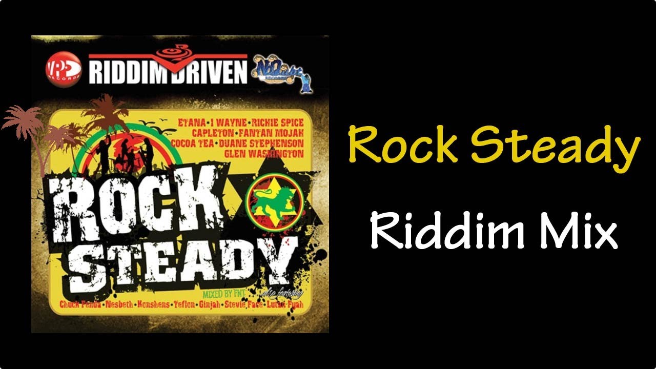 Rock Steady Riddim Mix (2009)