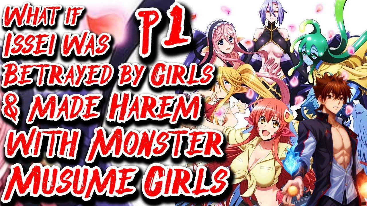 What if Issei was Betrayed by Girls & made Harem with Monster Musume Girls | Part 1| Au.@issei-senyu