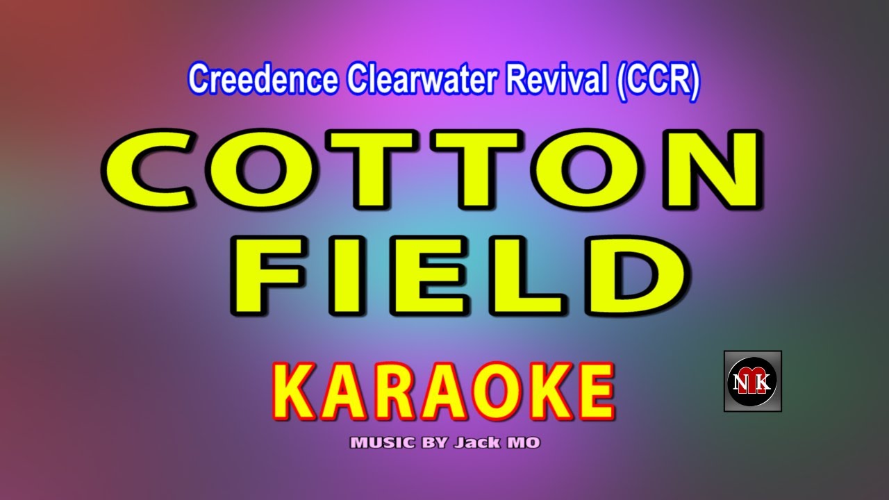 COTTON FIELD [ KARAOKE ] - CCR@nuansamusikkaraoke