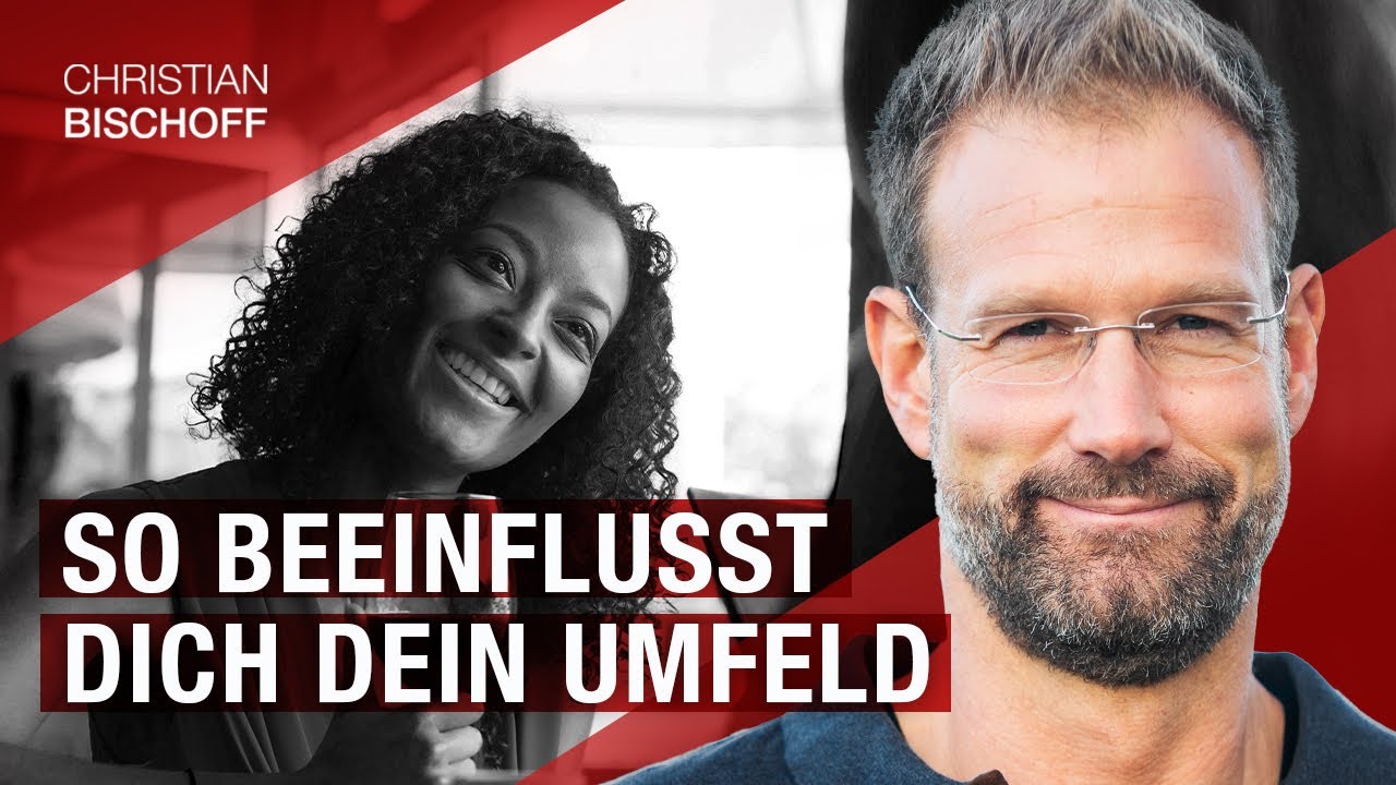 So beeinflusst Dich Dein Umfeld