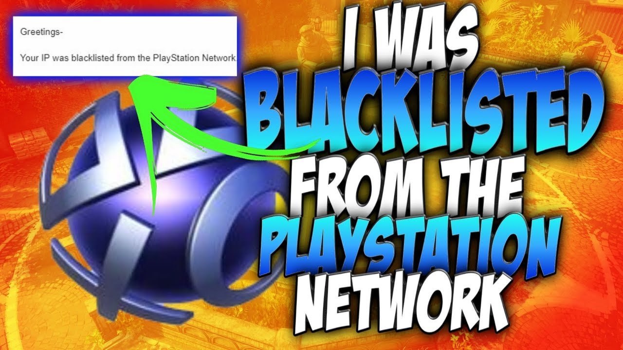 I Was BLACKLISTED From The Playstation Network!