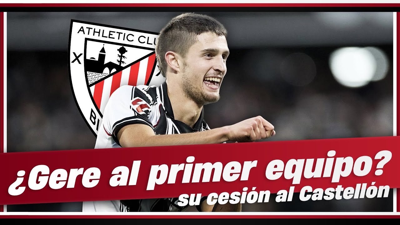 ¿GERENABARRENA AL PRIMER EQUIPO? | SU GRAN CESIÓN AL CD CASTELLÓN