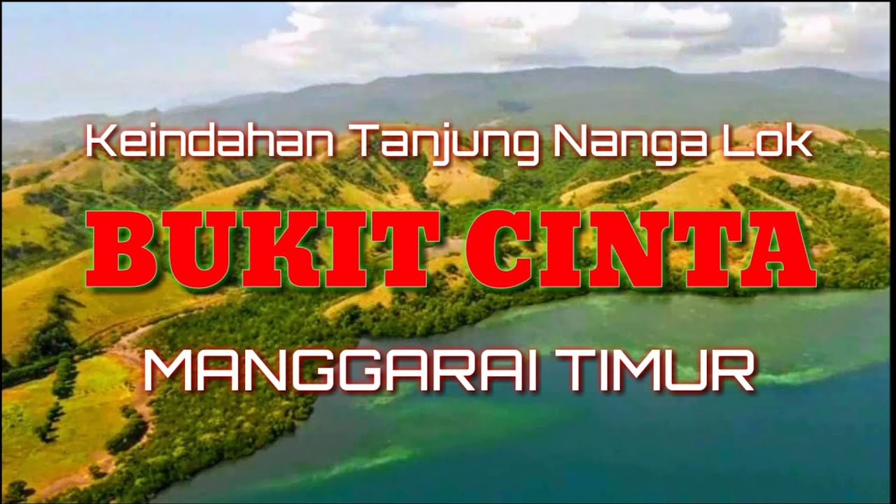 Keindahan Tanjung Nanga Lok BUKIT CINTA MANGGARAI TIMUR