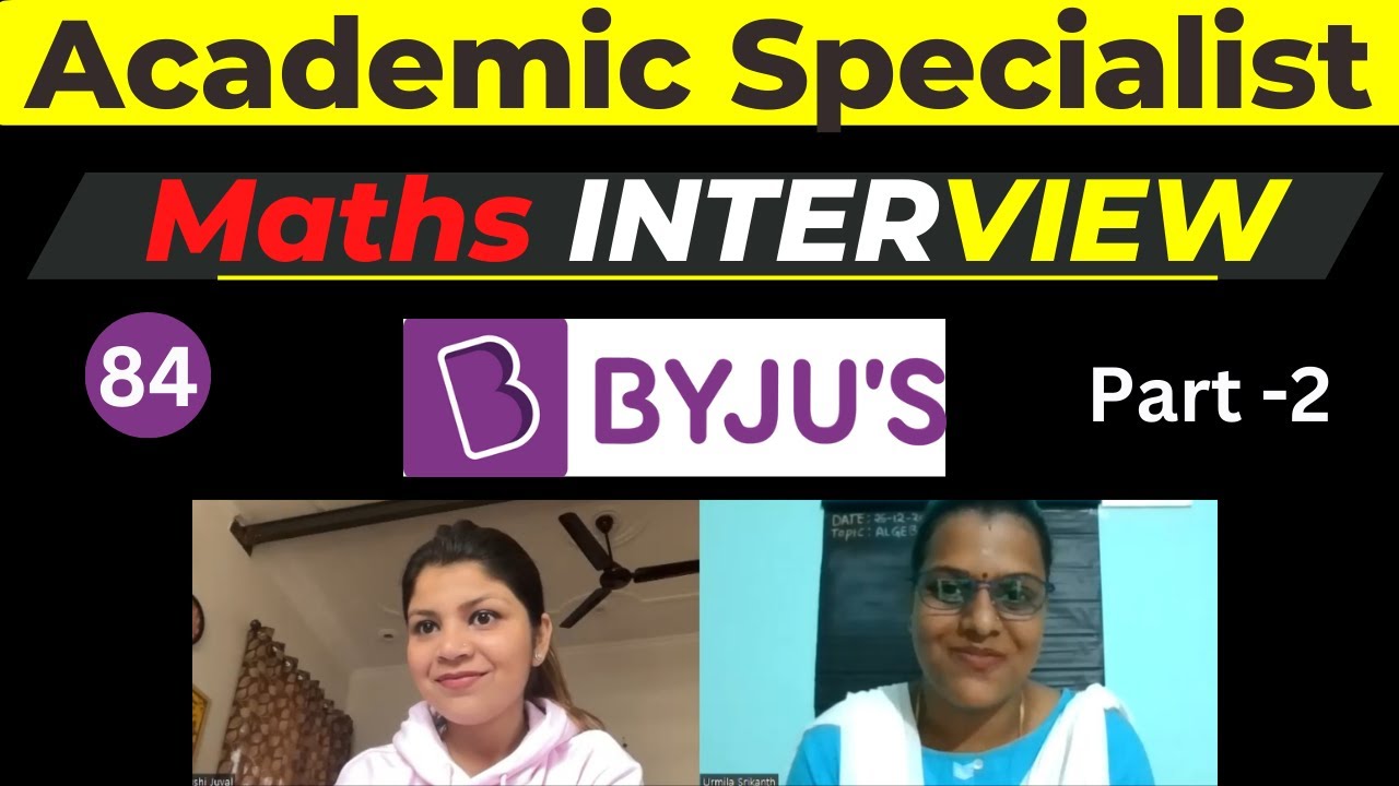 Byju's Academic Specialist Interview Training Part -2 | Maths | Selected Candidate