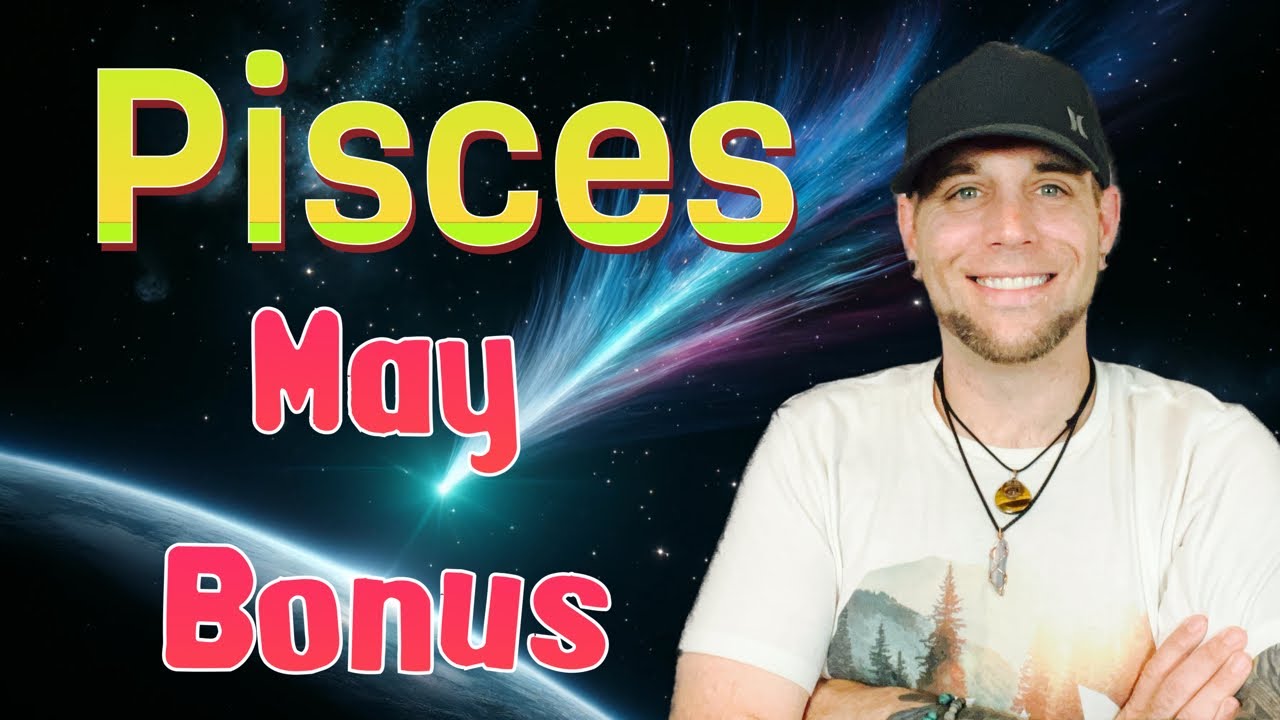 Pisces - This soul contract has expired - May BONUS