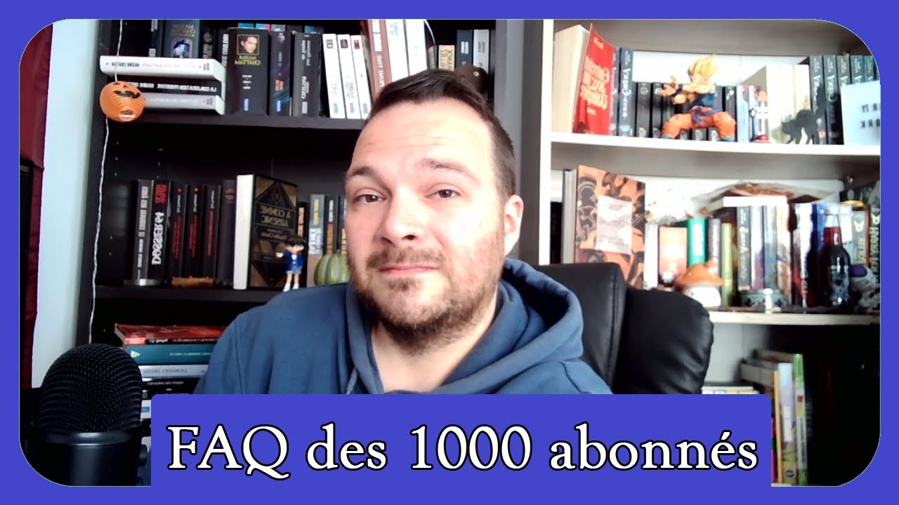FAQ des 1000 abonnés