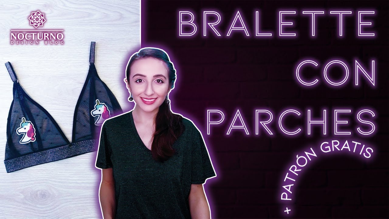 DIY: BRALETTE CON PARCHES + PATRÓN GRATIS