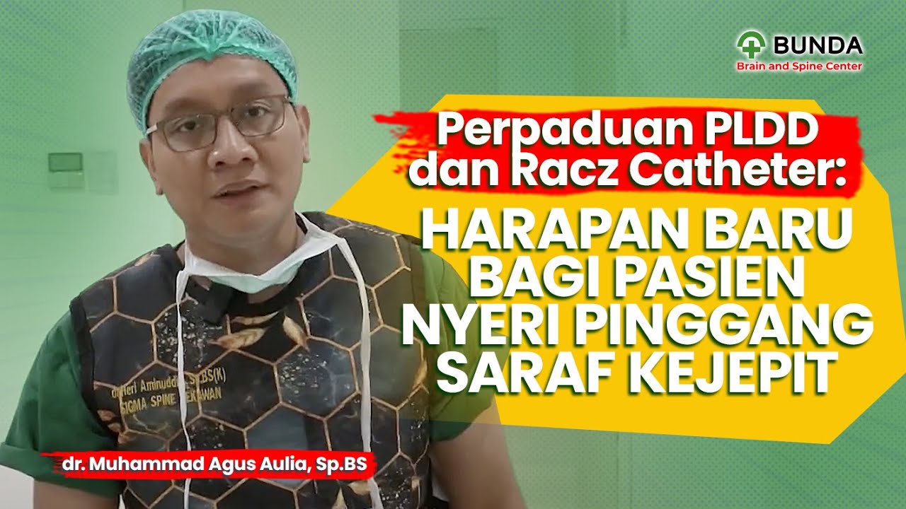 Perpaduan PLDD dan Racz Catheter: Harapan Baru bagi Pasien Nyeri Pinggang Saraf Kejepit