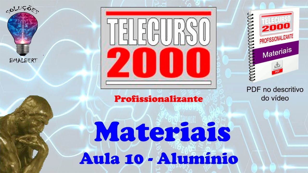 Telecurso 2000 - Materiais - 10 Alumínio