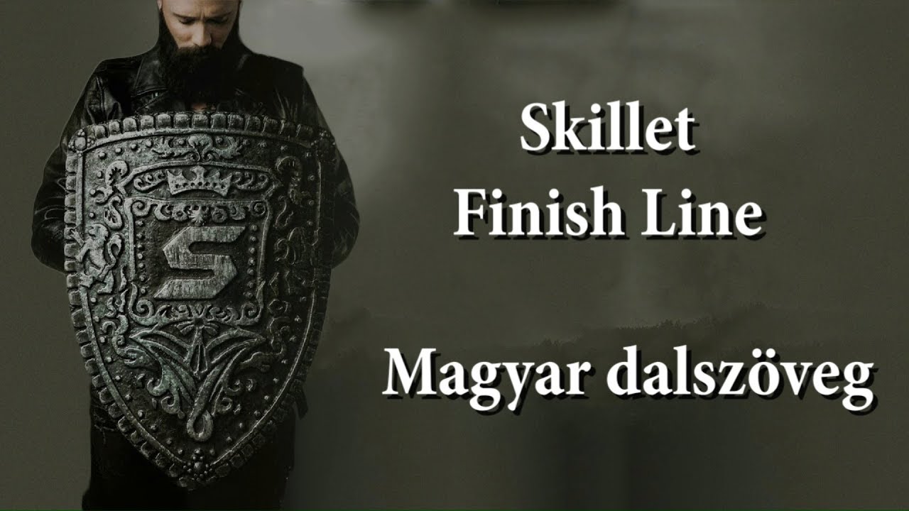 Skillet - Finish Line || Magyar dalszöveg