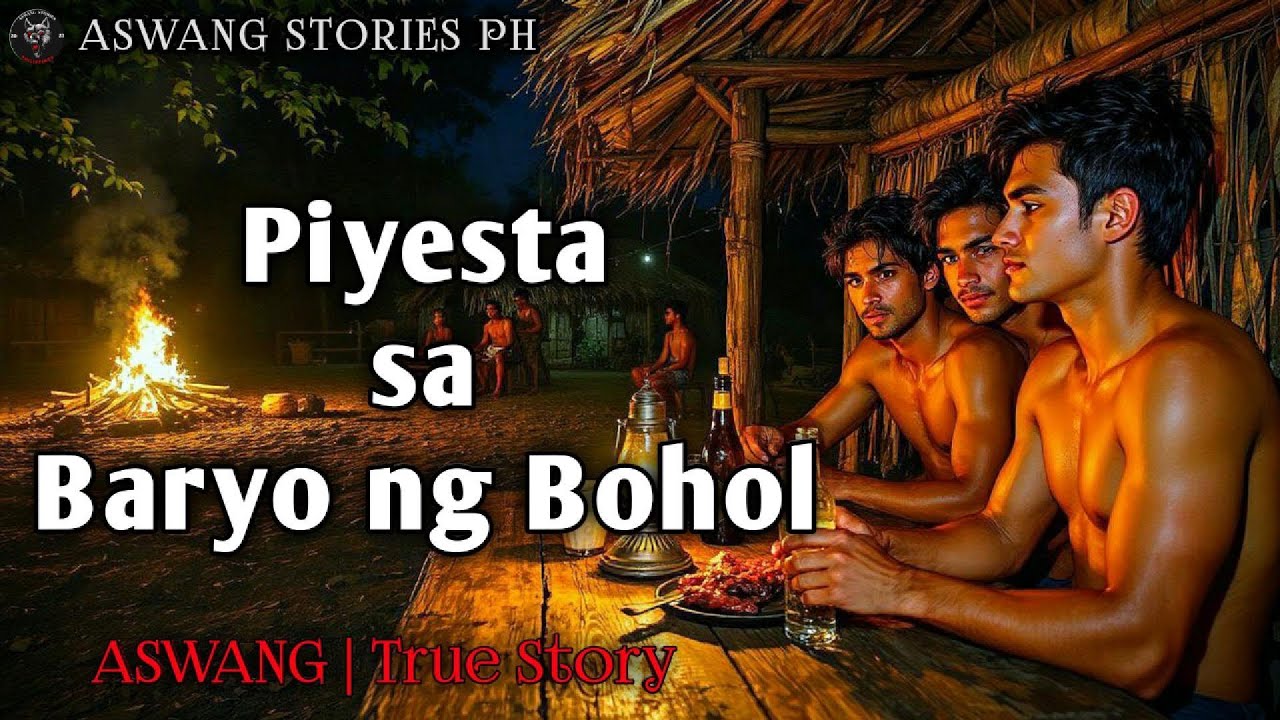 PIYESTA SA BARYO SA BOHOL | Kwentong Aswang | True Story