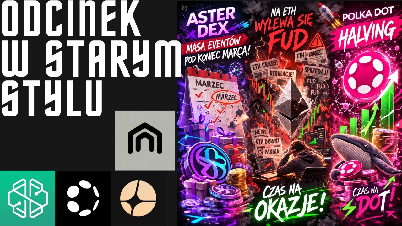 ETH FUD, DOT i HALVING. ASTER DEX DUZO EVENT&Oacute;W. Czy mamy 30 dni a potem Crash ?