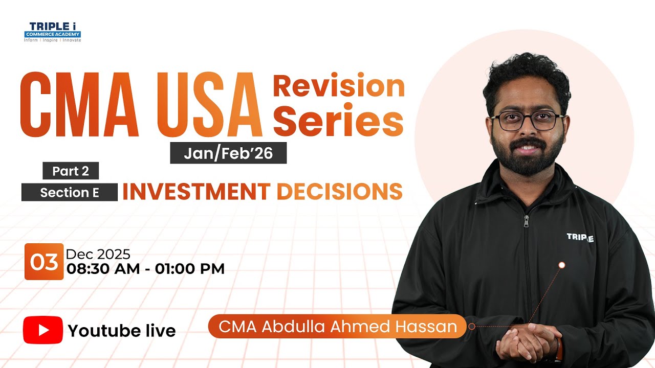 CMA USA |  Revision Series - Jan\Feb'26 | INVESTMENT DECISIONS ( Section E) | Part 2 | CMA Abdulla..