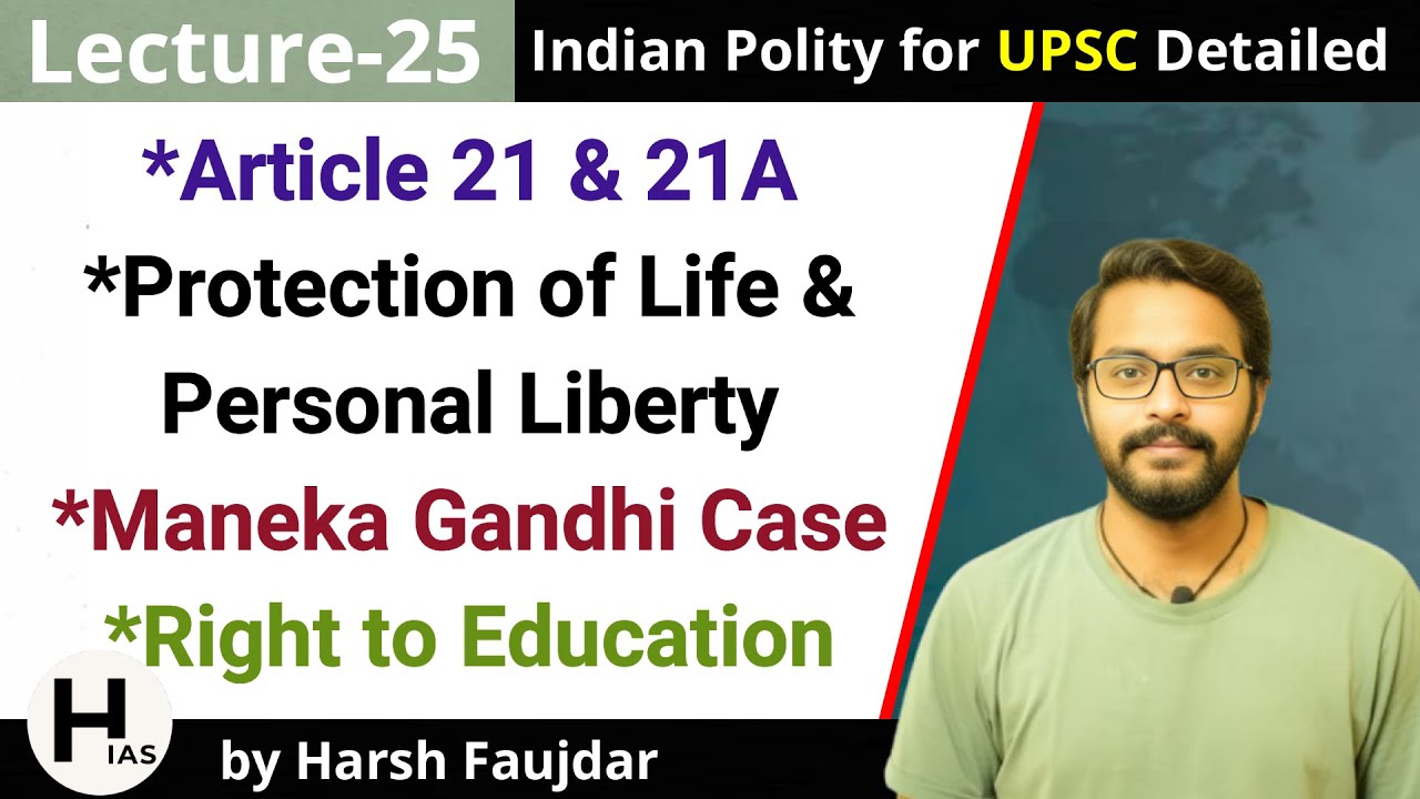 L25: Article 21 - Protection of Life and Personal Liberty | Indian Polity for UPSC