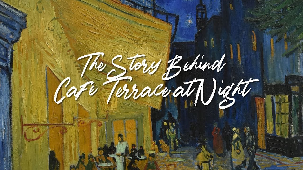 The Story Behind Cafe Terrace At Night By Vincent Van Gogh