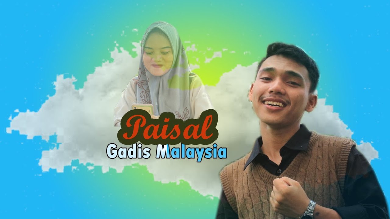 PAISAL | GADIS MALAYSIA