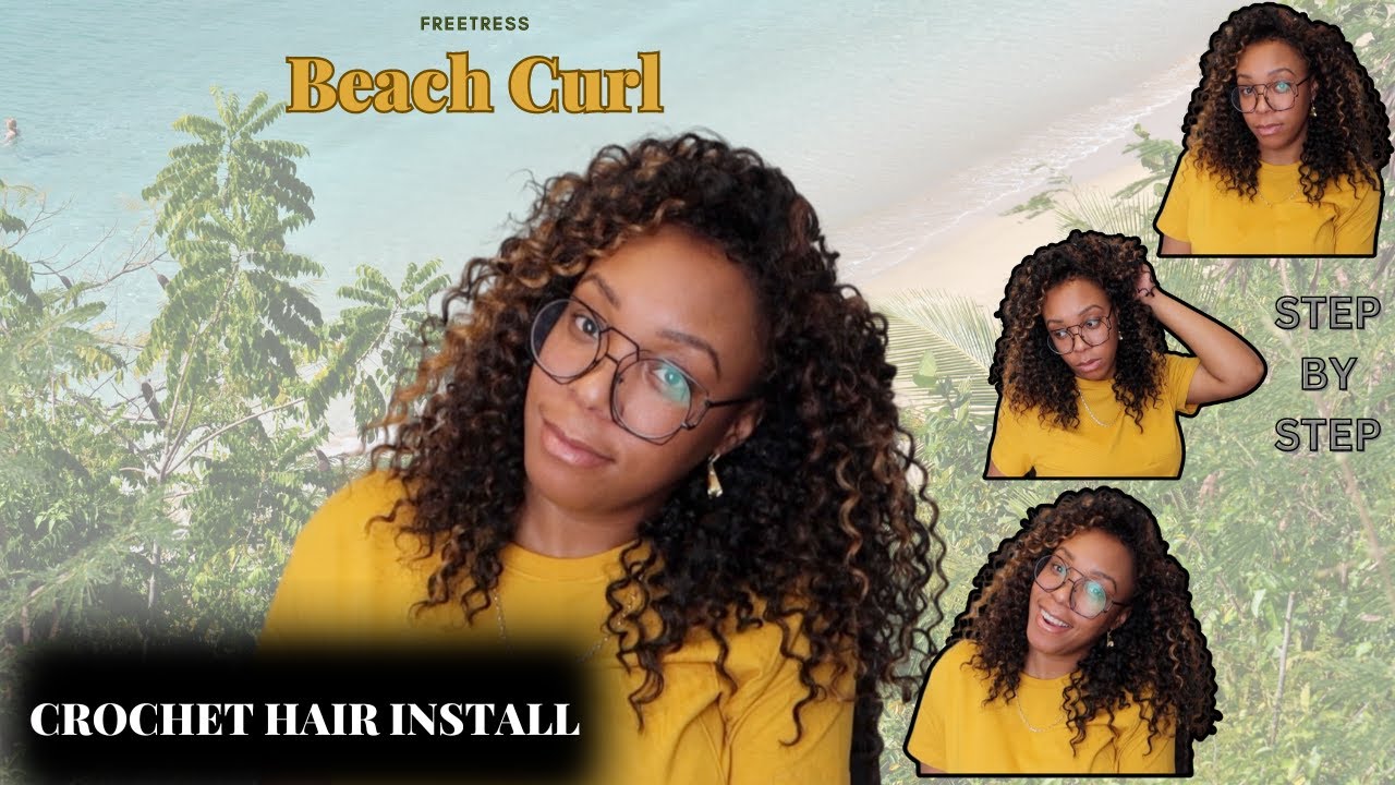 Step By Step Crochet Hair Install// Freetress BEACH CURL 12