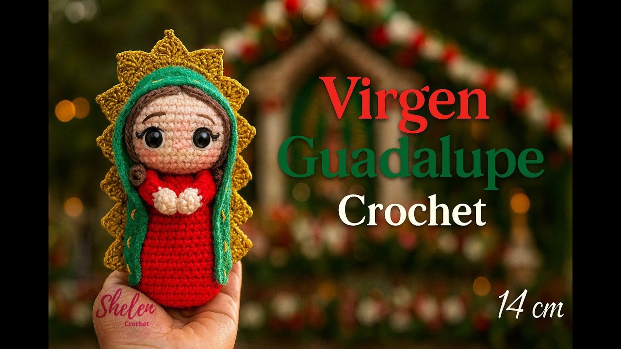 Virgen de Guadalupe en Amigurumi | Tutorial Completo a Crochet (13 cm)