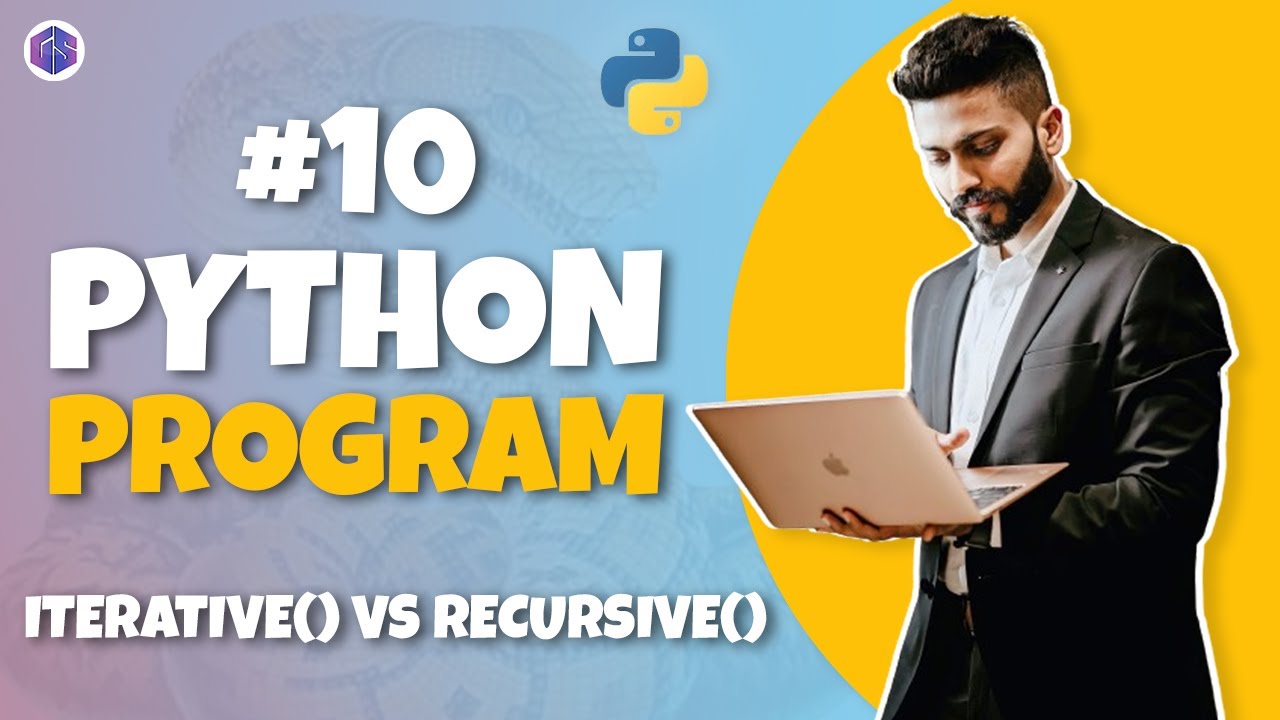 #10 Python🐍 Program for Interview Preparation | Iterative() vs Recursive() | Python Programming