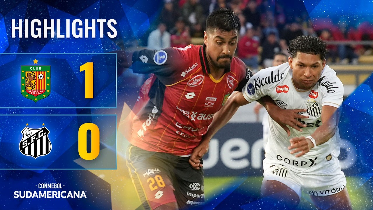DEPORTIVO CUENCA vs. SANTOS | HIGHLIGHTS | CONMEBOL SUDAMERICANA 2026