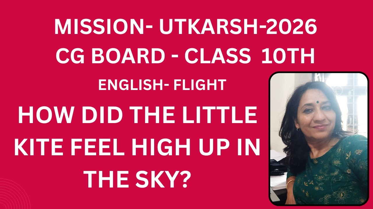 How the Little kite feel high up in the sky ? | 10 th | CG BOARD | MISSION -UTKARSH | 2026 | Flight
