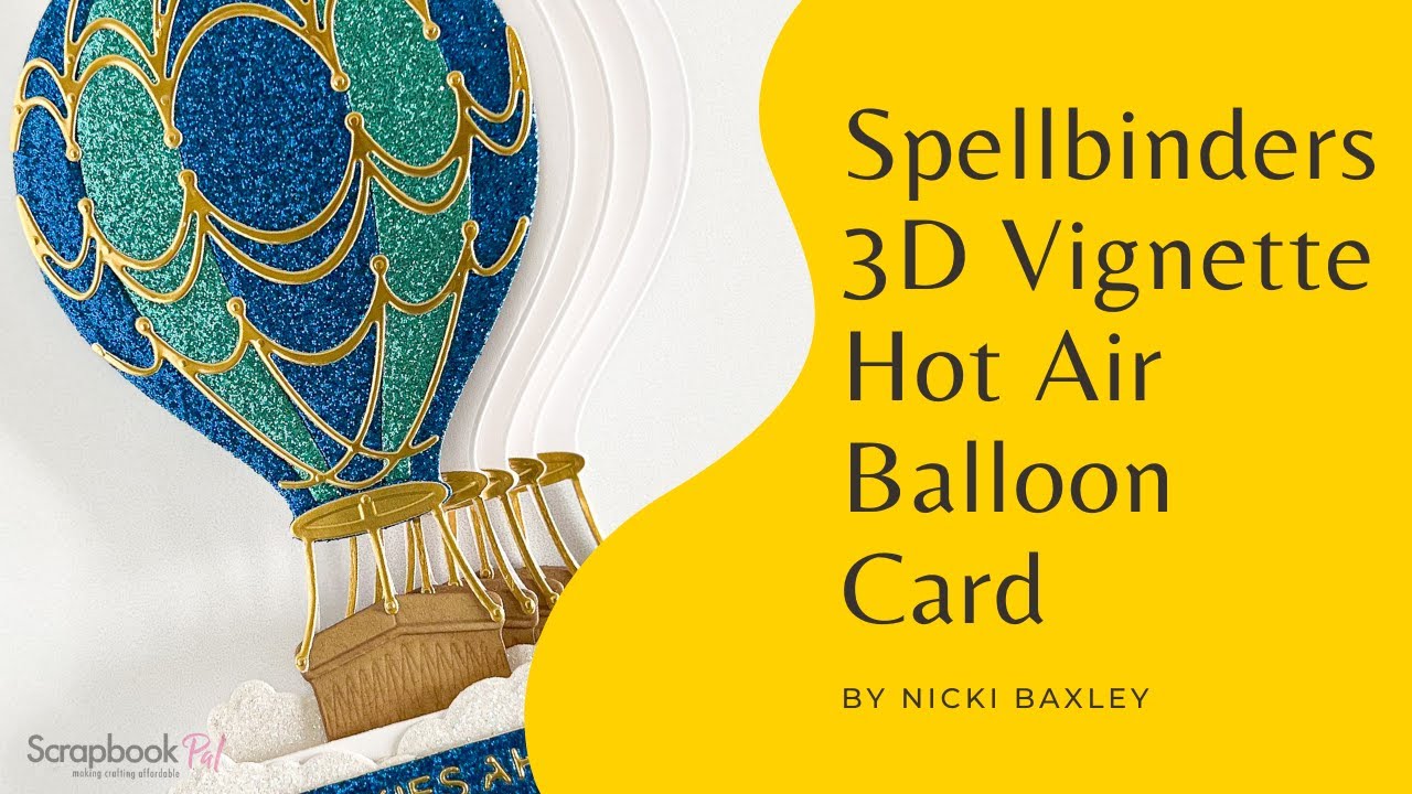 Spellbinders | Hot Air Balloon Vignette