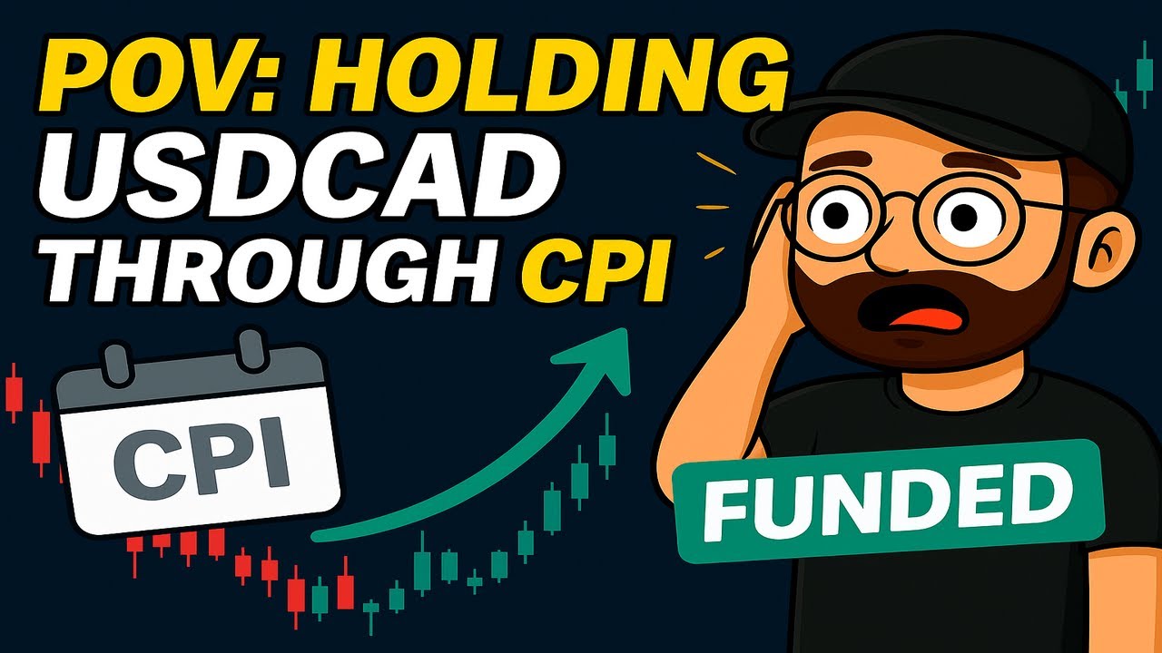 POV: Holding USDCAD Through CPI on a Funded Account