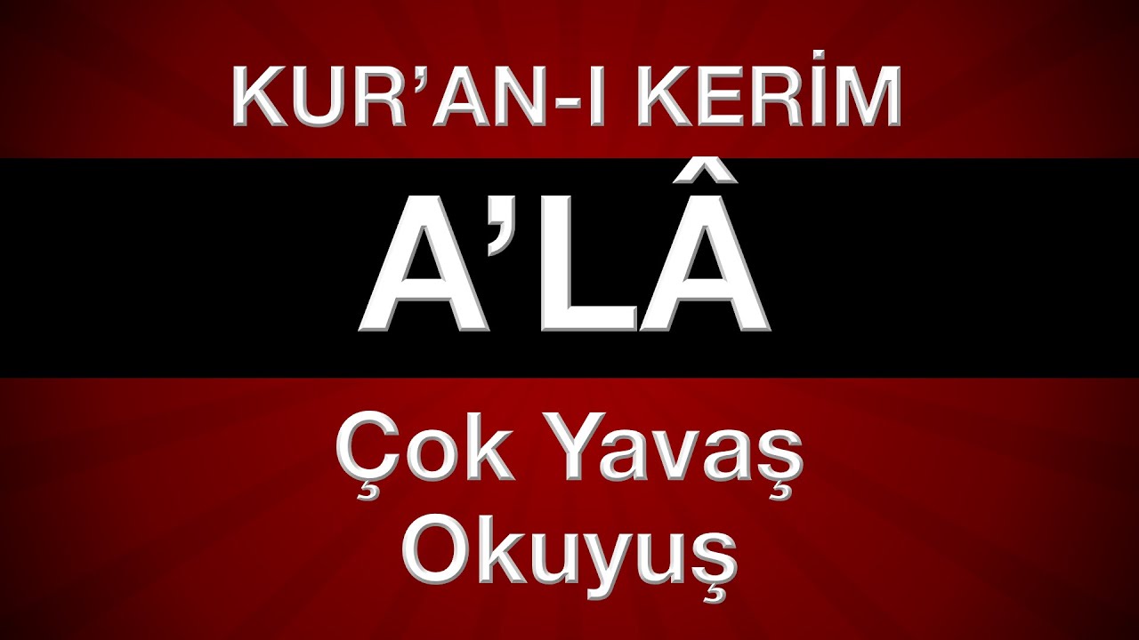 Ala suresi tecvitli en yavaş kuran hatmi 30. c&uuml;z